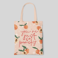 "You're Just So Peachy" Tote Bag